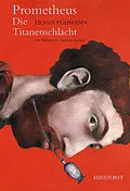 E-Book (epub) Prometheus. Die Titanenschlacht von Franz Fühmann