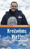 E-Book (epub) Kreibohms Wetter! Sonne, Regen - und die Kunst der Vorhersage von Stefan Kreibohm
