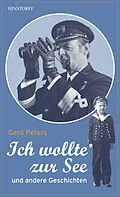 E-Book (epub) Ich wollte zur See von Gerd Peters