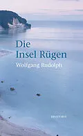 E-Book (epub) Die Insel Rügen von Wolfgang Rudolph