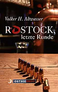 E-Book (epub) Rostock, letzte Runde von Volker Harry Altwasser