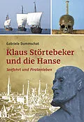E-Book (epub) Klaus Störtebeker und die Hanse von Gabriele Dummschat