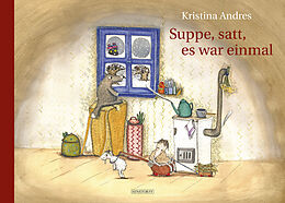 Livre Relié Suppe, satt, es war einmal de Kristina Andres
