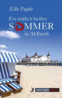 E-Book (epub) Ein tödlich heißer Sommer in Ahlbeck von Elke Pupke