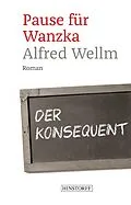 E-Book (epub) Pause für Wanzka von Alfred Wellm
