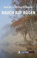 E-Book (epub) Rauch auf Rügen von Axel Witte, Rainer Wittkamp