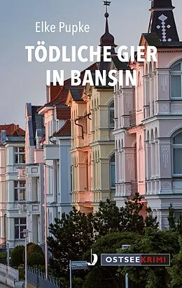 E-Book (epub) Tödliche Gier in Bansin von Elke Pupke