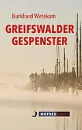 E-Book (epub) Greifswalder Gespenster von Burkhard Wetekam