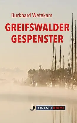 E-Book (epub) Greifswalder Gespenster von Burkhard Wetekam