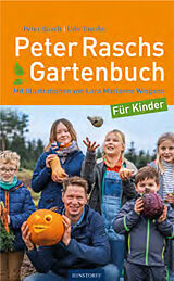 Fester Einband Peter Raschs Gartenbuch für Kinder von Peter Rasch