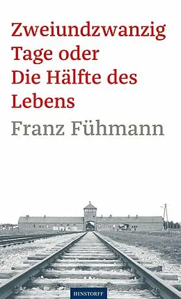 E-Book (epub) Zweiundzwanzig Tage oder die Hälfte des Lebens von Franz Fühmann
