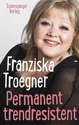 Fester Einband Permanent trendresistent von Franziska Troegner