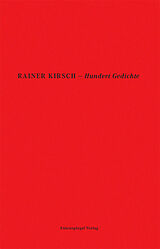 Kartonierter Einband Hundert Gedichte von Rainer Kirsch