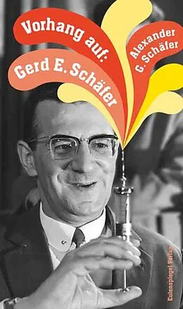 E-Book (epub) Vorhang auf: Gerd E. Schäfer von Alexander G. Schäfer
