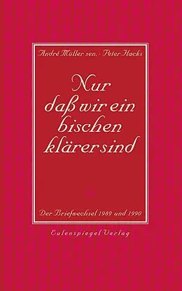 E-Book (epub) Nur daß wir ein bischen klärer sind von André Müller, Peter Hacks