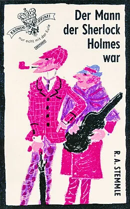 E-Book (epub) Der Mann der Sherlock Holmes war von R. A. Stemmle