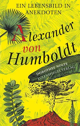 E-Book (epub) Alexander von Humboldt von Dorothee Nolte