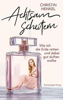 E-Book (epub) Achtsam scheitern von Christin Henkel