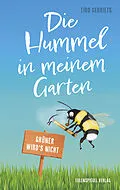 E-Book (epub) Die Hummel in meinem Garten von Tibo Gerriets