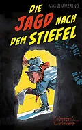 E-Book (epub) Die Jagd nach dem Stiefel von Max Zimmering