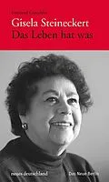 E-Book (epub) Gisela Steineckert. Das Leben hat was von Gisela Steineckert
