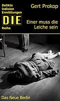 E-Book (epub) Einer muss die Leiche sein von Gert Prokop