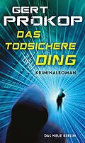 E-Book (epub) Das todsichere Ding von Gert Prokop