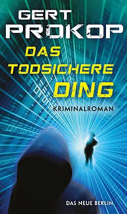 E-Book (epub) Das todsichere Ding von Gert Prokop
