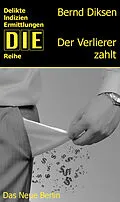 E-Book (epub) Der Verlierer zahlt von Bernd Diksen