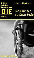 E-Book (epub) Die Brut der schönen Seele von Horst Bastian