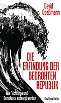 E-Book (epub) Die Erfindung der bedrohten Republik von David Goeßmann