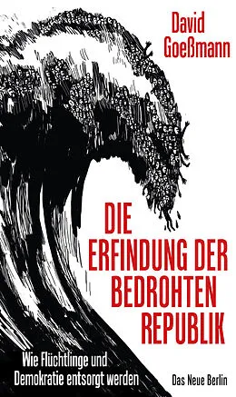 E-Book (epub) Die Erfindung der bedrohten Republik von David Goeßmann