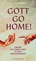 E-Book (epub) Gott Go Home! von Klaus Ungerer
