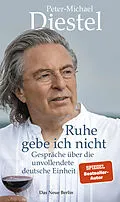 E-Book (epub) Ruhe gebe ich nicht von Peter-Michael Diestel, Michael Hametner