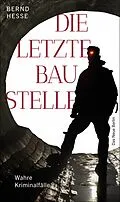 E-Book (epub) Die letzte Baustelle von Bernd Hesse
