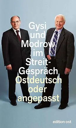 E-Book (epub) Ostdeutsch oder angepasst von Gregor Gysi, Hans Modrow