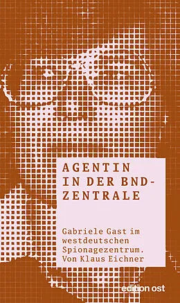 E-Book (epub) Agentin in der BND-Zentrale von Klaus Eichner
