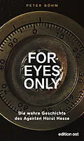 E-Book (epub) &quot;For eyes only&quot; von Peter Böhm, Horst Hesse