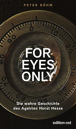 E-Book (epub) &quot;For eyes only&quot; von Peter Böhm, Horst Hesse