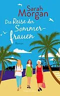 E-Book (epub) Die Reise der Sommerfrauen von Sarah Morgan