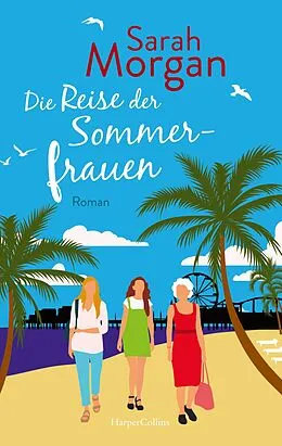E-Book (epub) Die Reise der Sommerfrauen von Sarah Morgan