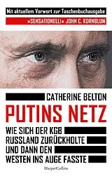 E-Book (epub) Putins Netz. Wie sich der KGB Russland zurückholte und dann den Westen ins Auge fasste von Catherine Belton