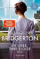 E-Book (epub) Bridgerton - In Liebe, Ihre Eloise von Julia Quinn