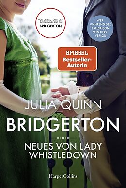 Kartonierter Einband Bridgerton - Neues von Lady Whistledown von Julia Quinn