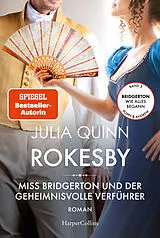 Kartonierter Einband Rokesby  Miss Bridgerton und der geheimnisvolle Verführer von Julia Quinn