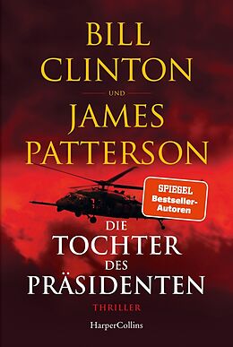 Kartonierter Einband Die Tochter des Präsidenten von Bill Clinton, James Patterson