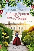 E-Book (epub) Auf den Spuren der Königin von Clare Marchant