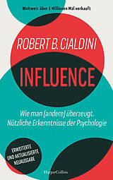 Fester Einband INFLUENCE  Wie man (andere) überzeugt. Nützliche Erkenntnisse der Psychologie von Robert B. Cialdini