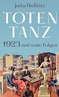 E-Book (epub) Totentanz - 1923 und seine Folgen von Jutta Hoffritz