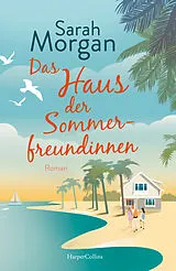 Kartonierter Einband Das Haus der Sommerfreundinnen von Sarah Morgan